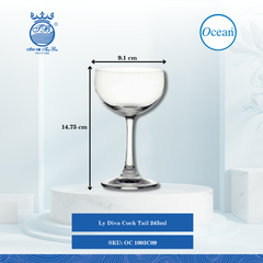 Ly Diva Cock Tail 245ml Ø: 9.1cm Ø:Đáy: 7.3cm Ø:M 8.8cm 245ml Cao: 14.75cm 48 Cái/Thùng 6 Cái/Hộp Ocean Thủy Tinh OC 1003C09