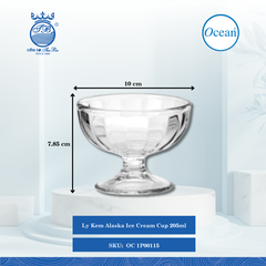 Ly Alaska Ice Cream Cup 205ml Ø: 10cm Ø:Đáy: 7cm Ø:M 10cm 205ml Cao: 7.85cm 24 Cái/Thùng 6 Cái/Hộp Ocean Thủy Tinh OC 1P00115