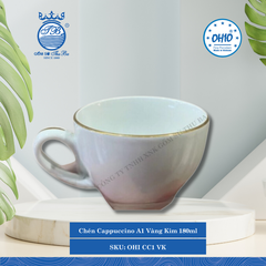 Chén Cappuccino A1 Vàng Kim (Nhiều Size) Ohio Sứ