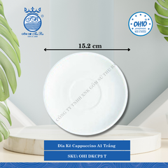 Đĩa Kê Cappuccino A1 Trắng (Nhiều Size) Ohio Sứ