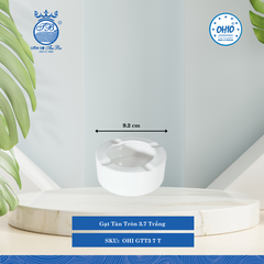 Gạt Tàn Tròn 3.7 A1 Trắng Ø: 9.1cm 50 Cái/Thùng Ohio Sứ OHI GTT3 7 T