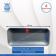 Khay Dao Nĩa Nhám 10.5'' J&K Nhám Granite Dark Grey (Xám Granite) Dài: 27cm Rộng: 10.3cm Cao: 2.5cm Superware Nhựa PV159-10.5 GDG