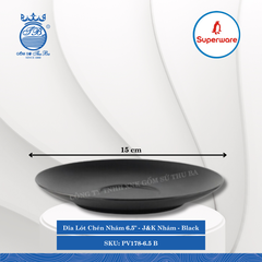 Dĩa Lót Chén Nhám 6.5" J&K Nhám Black (Đen) Ø: 15cm Cao: 2cm Superware Nhựa PV178-6.5 B