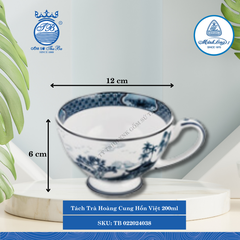 Tách Trà Hoàng Cung Hồn Việt 200ml Dài:12cm Rộng: 9cm Cao: 6cm ML I Sứ TB 022024038
