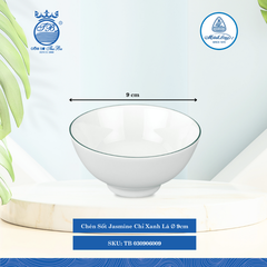 Chén Sốt Jasmine Chỉ Xanh Lá Ø: 9cm Cao: 4cm ML I Sứ Sauce Bowl TB 030906009