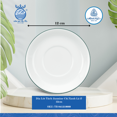 Dĩa Lót Tách Jasmine Chỉ Xanh Lá (Nhiều Size) ML I Sứ