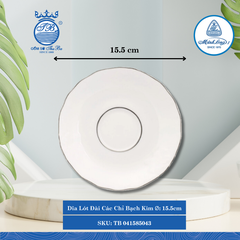 Dĩa Lót Đài Các Chỉ Bạch Kim Ø: 15.5cm ML I Sứ TB 041585043