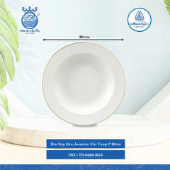 Dĩa Súp Jasmine Chỉ Vàng (Nhiều Size) ML I Sứ