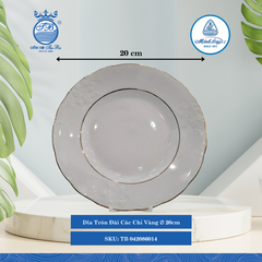 Dĩa Tròn Đài Các Chỉ Vàng (Nhiều Size) ML I Sứ