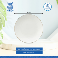 Dĩa Tròn Ảo Daisy Chỉ Vàng (Nhiều Size) ML I Sứ