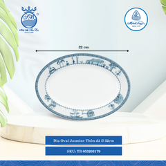 Dĩa Oval Jasmine Thôn Dã Dài:32cm Cao: 3cm ML I Sứ Oval Plate TB 053203179
