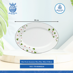 Dĩa Oval Jasmine Hoa May Mắn Dài:32cm Rộng: 22cm Cao: 3cm ML I Sứ Oval Plate TB 053203216