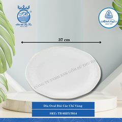 Dĩa Oval Đài Các Chỉ Vàng (Nhiều Size) ML I Sứ