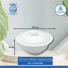 Thố Vành Có Nắp Misc Assortment Trắng Ø: 12cm Cao: 9cm ML I Sứ TB 061219000
