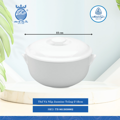 Thố Có Nắp Jasmine Trắng (Nhiều Size) ML I Sứ