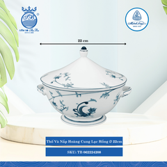Thố Có Nắp Hoàng Cung Lạc Hồng Ø: 22cm Cao: 23cm ML I Sứ TB 062224208