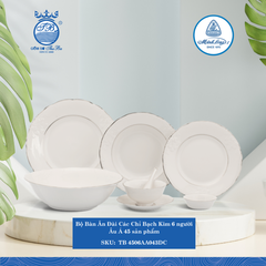 Bộ Đồ Ăn 45 Sản Phẩm Đài Các Chỉ Bạch Kim ML I Sứ TB 4506AA043DC