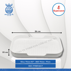 Khay Nhám 9.5" J&K Nhám Plain (Trắng Trơn) Dài: 24cm Rộng: 15cm Cao: 3cm Superware Nhựa TV037-9.5 P