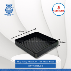 Khay Vuông Nhám 7.25" J&K Nhám Black (Đen) Dài: 18cm Rộng: 18cm Cao: 3.5cm Superware Nhựa TV082-7.25 B