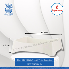 Khay Chữ Nhật 6.5" J&K Trơn Porceline (Trắng Sứ) Dài: 15.5cm Rộng: 12.5cm Cao: 4.5cm Superware Nhựa TV278-6.5 Po