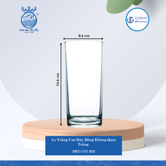 Ly Trắng Cao Đáy Bằng Ø: 6.5cm ØĐáy: 5.8cm 340ml Cao: 14.4cm 6 lố/Thùng 6 c/Hộp 21Gr. Thủy Tinh UG 312