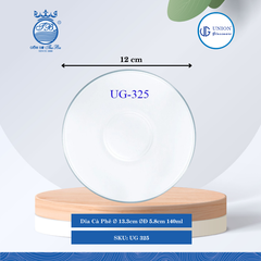 Dĩa Cà Phê Ø: 13.4cm ØĐáy: 5.4cm 140ml Cao: 2.2cm 6 lố/Thùng 6 c/Hộp 12Gr. Thủy Tinh UG 325