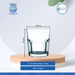 Ly Lùn Ø: 8.2cm ØĐáy: 6.6cm 306ml Cao: 9.4cm 6 lố/Thùng 6 c/Hộp 20Gr. Thủy Tinh UG 389