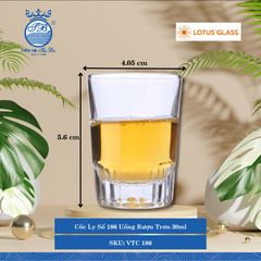 Ly Số 186 Trơn  Uống Rượu Trơn Ø: 4.05cm 30ml Cao: 5.6cm 144 Cái/Thùng 6 Cái/Hộp Lotus Glass Thủy Tinh   VTC 186