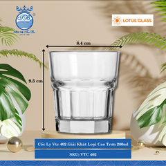 Ly Trơn VTC 401, VTC 402, VTC 404 Lotus Glass Thủy Tinh