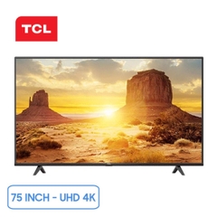 Android Tivi TCL 4K 75 inch 75P618