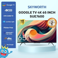 Google Tivi 65 inch 4K Skyworth 65SUE7600