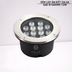 Đèn Led Âm Đất 12W Mã sản phẩm ZAD-D160H90-12W