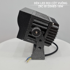 Đèn Led Rọi Cột Vuông 18W Mã sản phẩm ZRC-H120B85-18W
