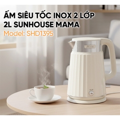 Bình đun siêu tốc inox 2 lớp Sunhouse Mama 2 lít SHD1395