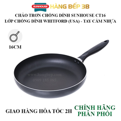 Chảo trơn chống dính Sunhouse CT16