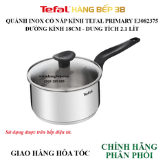 Quánh inox Tefal Primary 18cm E3082375 (2.1 lít)