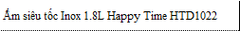 Bình đun siêu tốc Happy Time HTD1022
