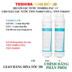 2 lõi lọc nước Toshiba F-1686 / F-1843SV (PAC+C)