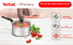 Quánh inox Tefal Primary 18cm E3082375 (2.1 lít)