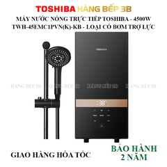 Máy nước nóng trực tiếp Toshiba TWH-45EMC1PVN(K)-KB 4500W có bơm
