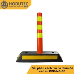 Dải phân cách trụ có chân đế cao su DPC-NQ-68