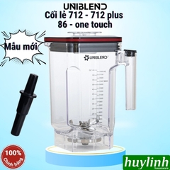 Cối lẻ máy xay sinh tố Uniblend 712 - 712 plus - UB-86 và One Touch - 1.8 lít