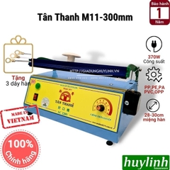 Máy hàn miệng túi nhấn tay Tân Thanh M11-300mm