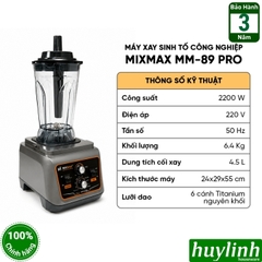 Máy xay công nghiệp MixMax MM-89 PRO - 4.5 lít - 2200W - Chuyên dụng xay sữa hạt - rau củ