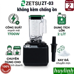 Máy xay sinh tố công nghiệp Zetsu ZT-03 - công suất 1700W - dung tích 2 lít
