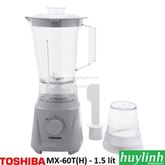 Máy xay sinh tố Toshiba MX-60T (H) - 1.5 lít - 2 cối