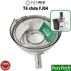 Tô chứa nước máy ép Promix FJ04 - Phụ kiện
