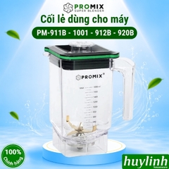 Cối lẻ cho máy xay sinh tố Promix PM-911B - 912B - 920B - 1001 - Phụ kiện