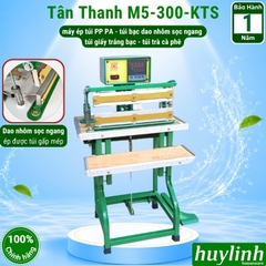 Máy hàn miệng túi dao sọc chân lùn Tân Thanh M5-300-KTS (chân thấp) - Có đồng hồ