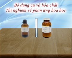 Bộ dụng cụ và hóa chất Thí nghiệm về phản ứng hóa học
